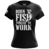 Born To Fish Forced To Work Women's Short Sleeve Shirt