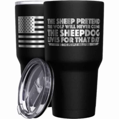 The Sheepdog Lives For That Day + American Flag Stainless Steel Tumbler