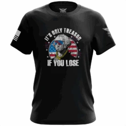 It's Only Treason If You Lose Short Sleeve Shirt