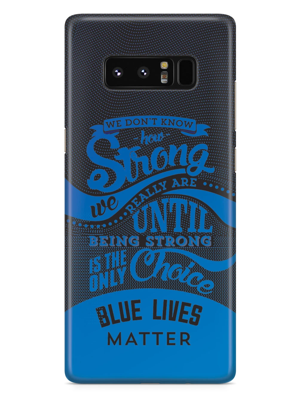 How Strong - Blue Lives Matter - Black Case - Image 19