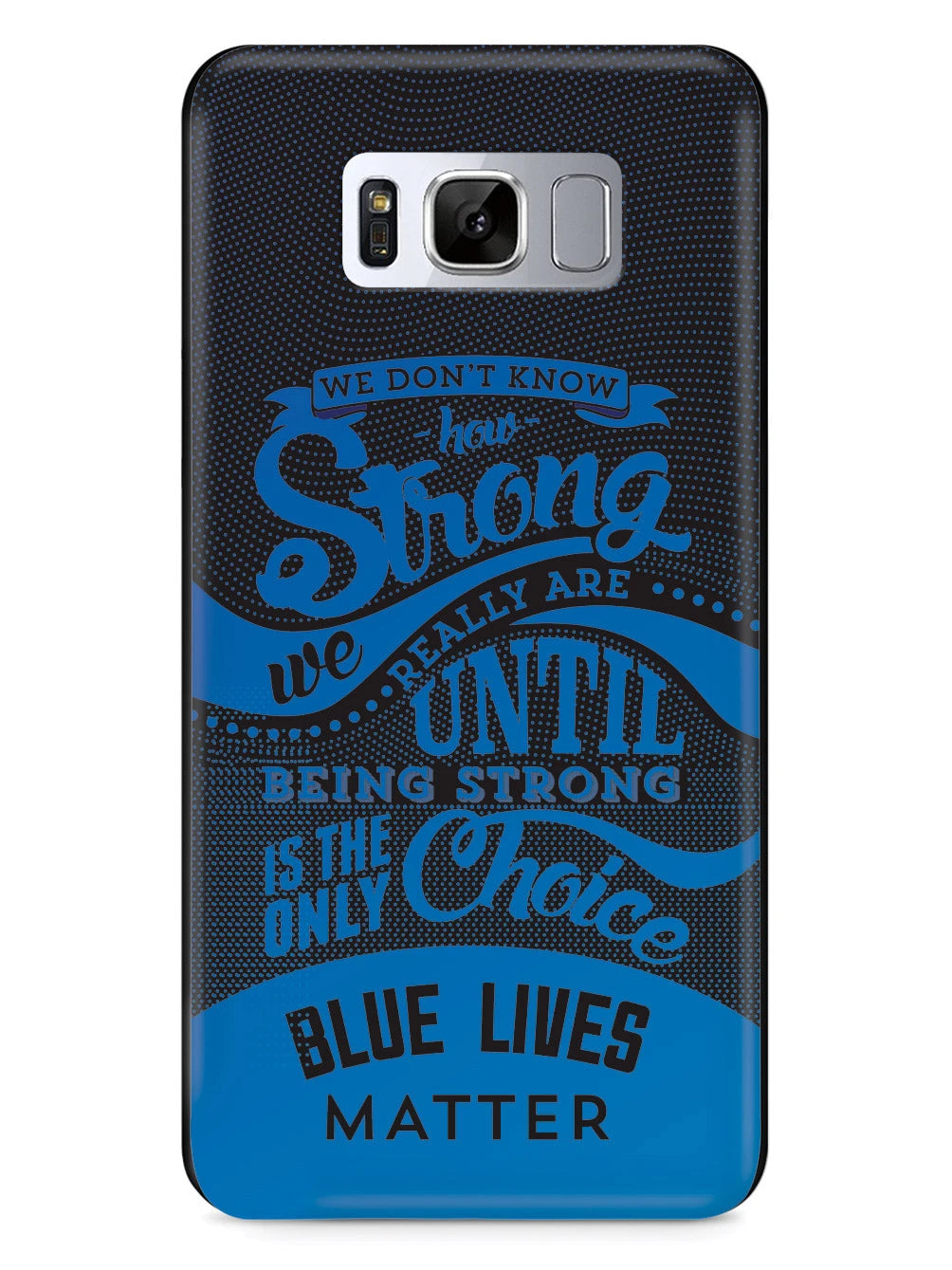 How Strong - Blue Lives Matter - Black Case - Image 18