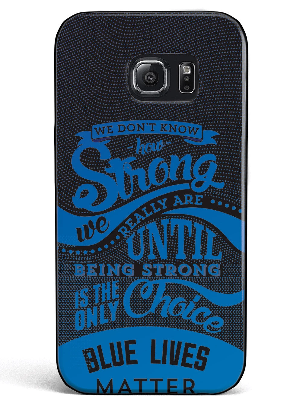 How Strong - Blue Lives Matter - Black Case - Image 17