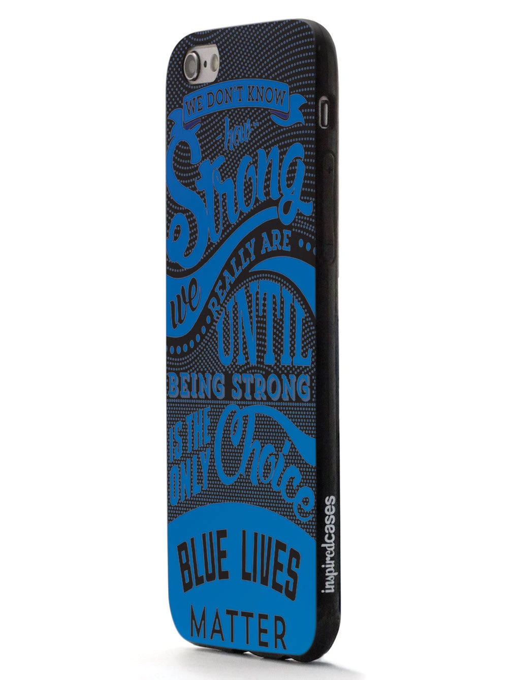 How Strong - Blue Lives Matter - Black Case - Image 4