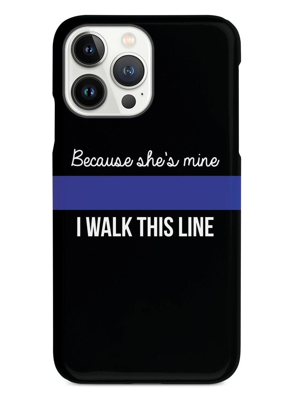 Because She's Mine - Police Officer Thin Blue Line Case